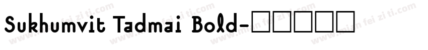 Sukhumvit Tadmai Bold字体转换